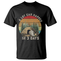 A Lot Can Happen in 3 Days T Shirt Christian Easter