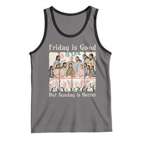 Friday is Good Sunday is Better Tank Top Christian Jesus Easter
