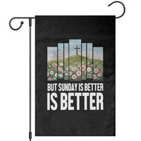 Friday is Good Sunday is Better Garden Flag Christian Easter