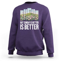 Friday is Good Sunday is Better Sweatshirt Christian Easter