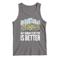 Friday is Good Sunday is Better Tank Top Christian Easter