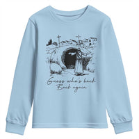Guess Who's Back Back Again Youth Sweatshirt Funny Easter Jesus Christian