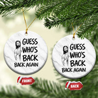 Funny Easter Jesus Ceramic Ornament Guess Who's Back Back Again
