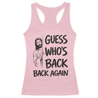 Funny Easter Jesus Racerback Tank Top Guess Who's Back Back Again