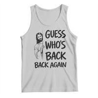Funny Easter Jesus Tank Top Guess Who's Back Back Again