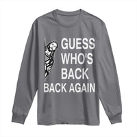 Guess Who's Back Back Again Long Sleeve Shirt Funny Easter Jesus Meme