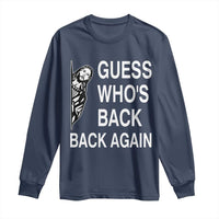 Guess Who's Back Back Again Long Sleeve Shirt Funny Easter Jesus Meme