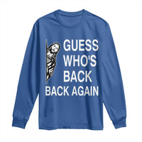 Guess Who's Back Back Again Long Sleeve Shirt Funny Easter Jesus Meme