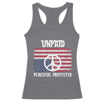 Unpaid Peaceful Protester Racerback Tank Top Peace Sign Anti War Patriotic US Flag