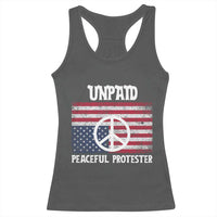 Unpaid Peaceful Protester Racerback Tank Top Peace Sign Anti War Patriotic US Flag