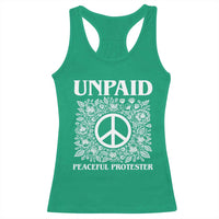 Unpaid Peaceful Protester Racerback Tank Top Political Demonstration