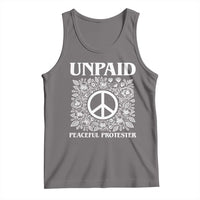 Unpaid Peaceful Protester Tank Top Political Demonstration