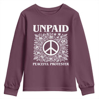 Unpaid Peaceful Protester Youth Sweatshirt Political Demonstration