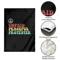 Unpaid Peaceful Protester Garden Flag Political Resistance Movement