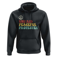 Unpaid Peaceful Protester Hoodie Political Resistance Movement