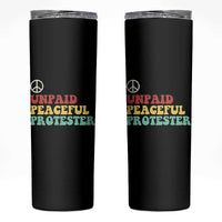Unpaid Peaceful Protester Skinny Tumbler Political Resistance Movement