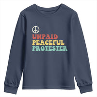 Unpaid Peaceful Protester Youth Sweatshirt Political Resistance Movement