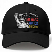 No Kings No ICE No Wars Baseball Cap Statue of Liberty We The People Freedom