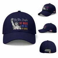 No Kings No ICE No Wars Baseball Cap Statue of Liberty We The People Freedom