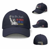 No Kings No ICE No Wars Baseball Cap Statue of Liberty We The People Freedom