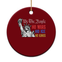 No Kings No ICE No Wars Ceramic Ornament Statue of Liberty We The People Freedom