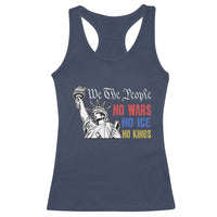 No Kings No ICE No Wars Racerback Tank Top Statue of Liberty We The People Freedom
