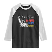 No Kings No ICE No Wars Raglan Shirt Statue of Liberty We The People Freedom