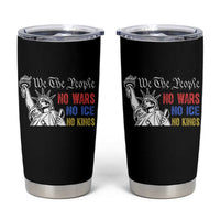 No Kings No ICE No Wars Tumbler Cup Statue of Liberty We The People Freedom