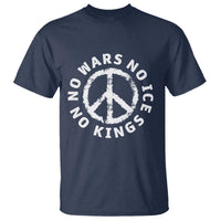 No Kings No ICE No Wars T Shirt Peace Sign Anti War Freedom Activist