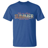 Take Me Where Summer Never Ends T Shirt Summer Beach Vacation