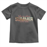Take Me Where Summer Never Ends Toddler T Shirt Summer Beach Vacation