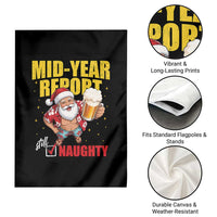 Mid-Year Report Still Naughty Garden Flag Funny Santa Christmas In July