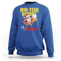 Mid-Year Report Still Naughty Sweatshirt Funny Santa Christmas In July