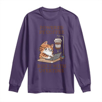 Funny Cat Drinking Coffee Long Sleeve Shirt I Dont Care What Day It Is Its Early I Want Coffee - Wonder Print Shop