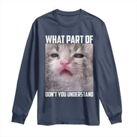 Funny Math Cat Lover Long Sleeve Shirt What Part Of Do Not You Understand - Wonder Print Shop
