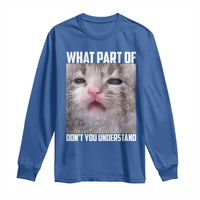 Funny Math Cat Lover Long Sleeve Shirt What Part Of Do Not You Understand - Wonder Print Shop