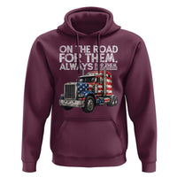 Truck Driver American Flag Hoodie On The Road For Them Always For Them Trucker Life - Wonder Print Shop