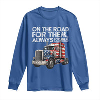 Truck Driver American Flag Long Sleeve Shirt On The Road For Them Always For Them Trucker Life - Wonder Print Shop