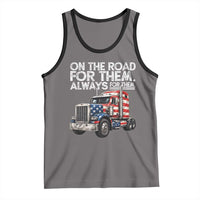 Truck Driver American Flag Tank Top On The Road For Them Always For Them Trucker Life - Wonder Print Shop
