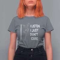Funny Introvert Cat T Shirt For Women I Listen I Just Don't Care Sarcastic Kitty Lover - Wonder Print Shop