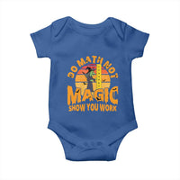 Funny Math Teacher Baby Onesie Do Math Not Magic Show Your Work Back To School - Wonder Print Shop