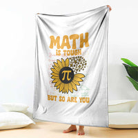 Funny Math Teacher Back To School Throw Blanket Math Is Tough But So Are You - Wonder Print Shop