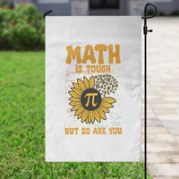 Funny Math Teacher Back To School Garden Flag Math Is Tough But So Are You - Wonder Print Shop