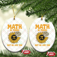 Funny Math Teacher Back To School Ceramic Ornament Math Is Tough But So Are You - Wonder Print Shop