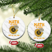 Funny Math Teacher Back To School Ceramic Ornament Math Is Tough But So Are You - Wonder Print Shop