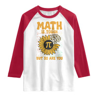 Funny Math Teacher Back To School Raglan Shirt Math Is Tough But So Are You - Wonder Print Shop