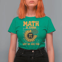 Funny Math Teacher Back To School T Shirt For Women Math Is Tough But So Are You - Wonder Print Shop