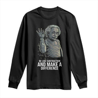 Funny Math Teacher Long Sleeve Shirt Be Like Subtraction And Make A Difference - Wonder Print Shop