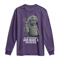 Funny Math Teacher Long Sleeve Shirt Be Like Subtraction And Make A Difference - Wonder Print Shop