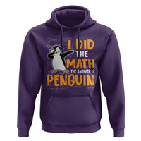 Funny Penguin Math Lover Hoodie I Did The Math The Answer Is Penguin - Wonder Print Shop